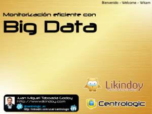 20150528 - Monitorización eficiente mediante Big Data (Juan Miguel Taboada Godoy)